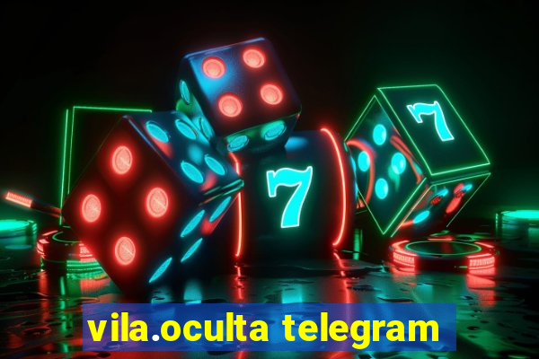 vila.oculta telegram